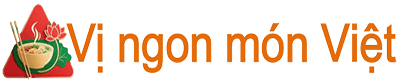 Vị ngon món Việt